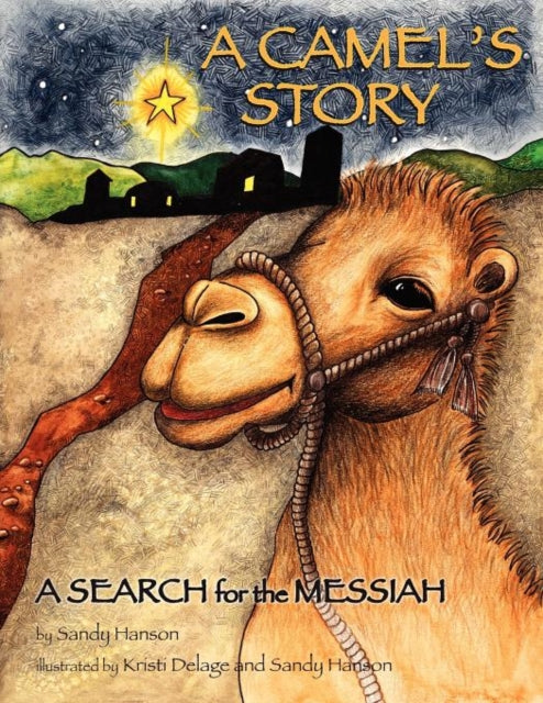 Hanson - A Camel's Story, a Search for the Messiah - New paperback or