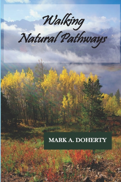 Doherty - Walking Natural Pathways - New paperback or softback