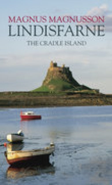 Magnus Magnusson - Lindisfarne : The Cradle Island - Paperback