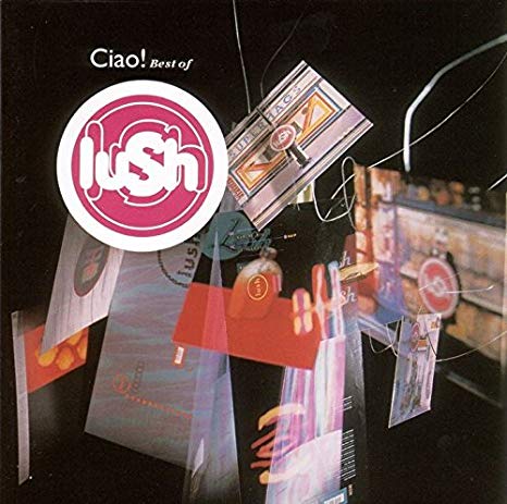 Lush - Ciao! Best Of - CD