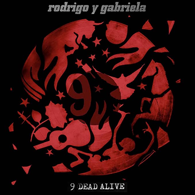 RODRIGO Y GABRIELA - 9 DEAD ALIVE - cd