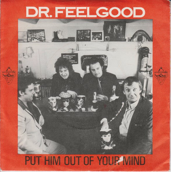 Dr. Feelgood - Put Him Out Of Your Mind - Used Vinyl Record 7"