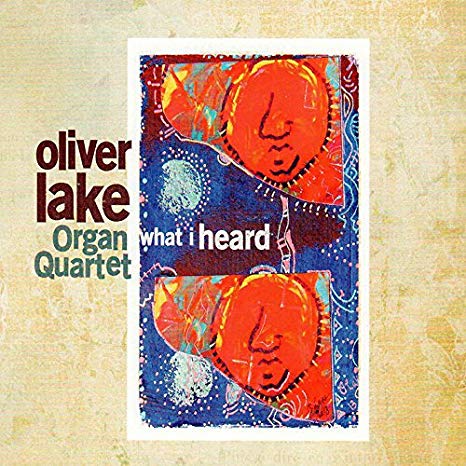Oliver Lake Organ Qu - What I Heard - CD