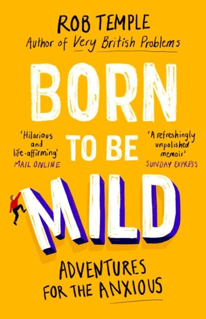Rob Temple - Born to be Mild : Adventures for the Anxious - Paperback