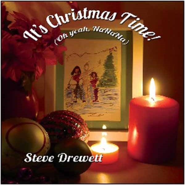 STEVE DREWETT - IT’S CHRISTMAS TIME! (OH YEAH NANANA) - CDS