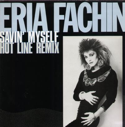 Eria Fachin - Savin' Myself (Hot Line Remix) - Used Vinyl Record 12"