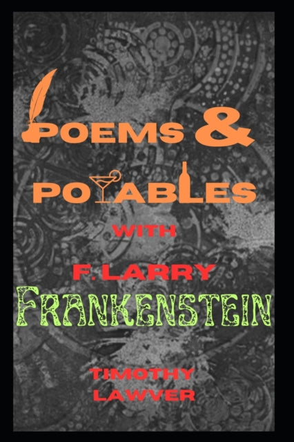 Lawver - Poems and Potables with F Larry Frankenstein - New paperback