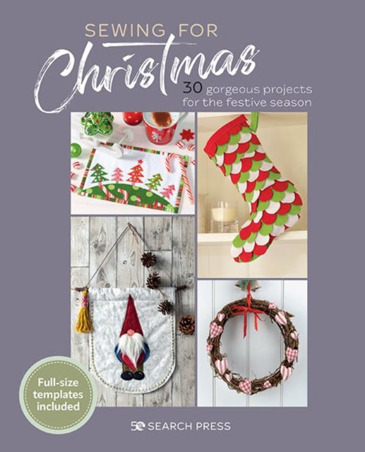 Various - Sewing for Christmas : 30 Gorgeous Projects for the Festive