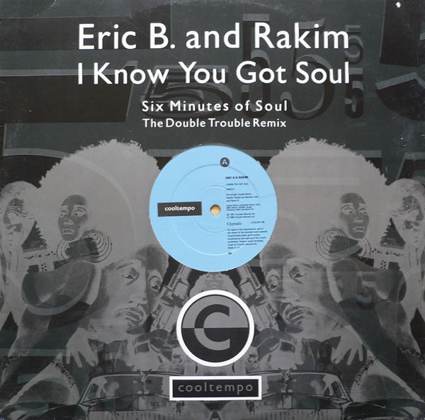 Eric B. & Rakim - I Know You Got Soul (Six Minutes Of Soul) (The Doub