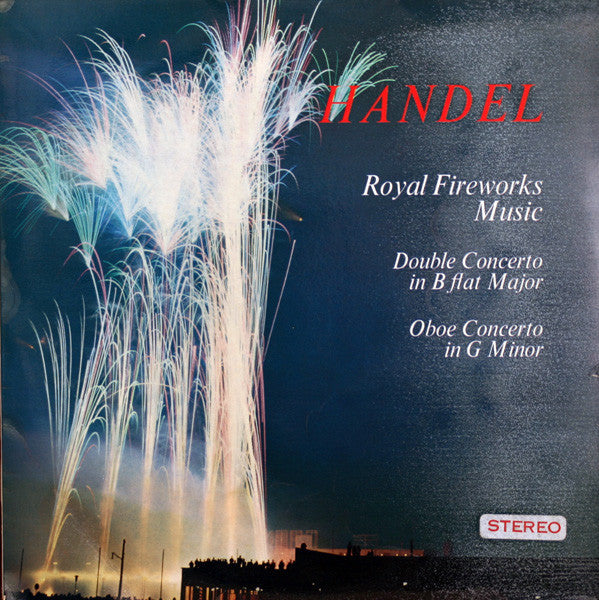 Georg Friedrich Hand - Royal Fireworks Music, Double Concerto In B F