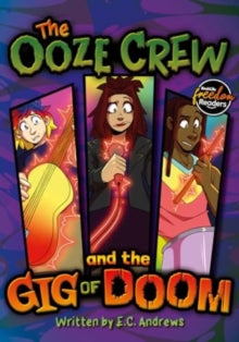 E.C. Andrews - Ooze Crew and the Gig of Doom - Paperback