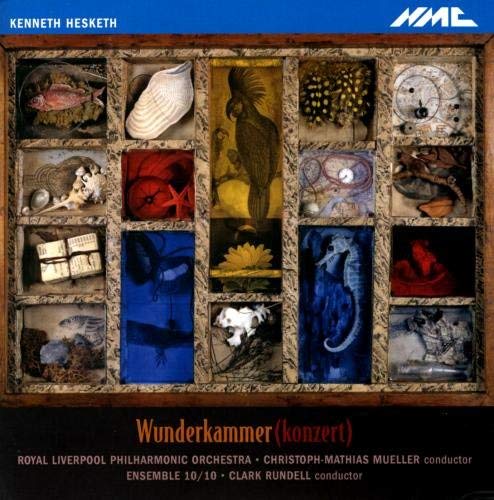 Kenneth Hesketh - : Wunderkammer(konzert) - CD