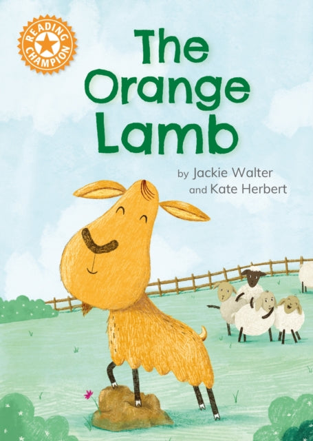 Jackie Walter - Reading Champion: The Orange Lamb : Independent Readin