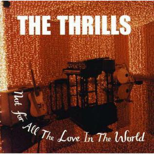 Thrills - Not For All The Love In The World - Used CD