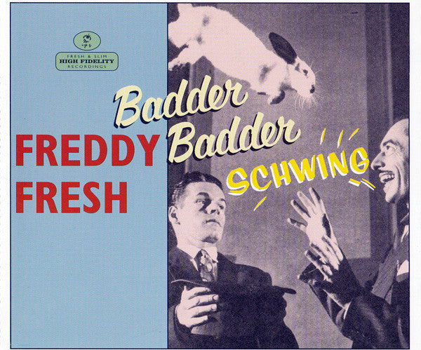 Freddy Fresh - Badder Badder Schwing - Used CD