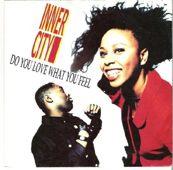 Inner City - Do You Love What You Feel - Used Vinyl Record 7"