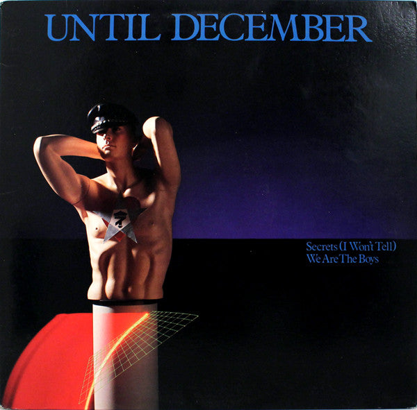 Until December - Secrets (I Won't Tell) / We Are The Boys - Used Viny