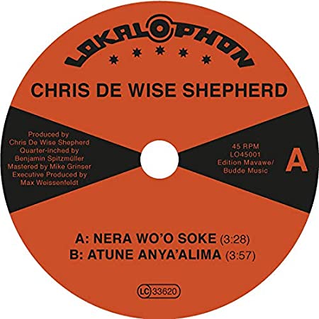 CHRIS DE WISE SHEPHE - NERA WO'O SOKE - Vinyl Record 7"