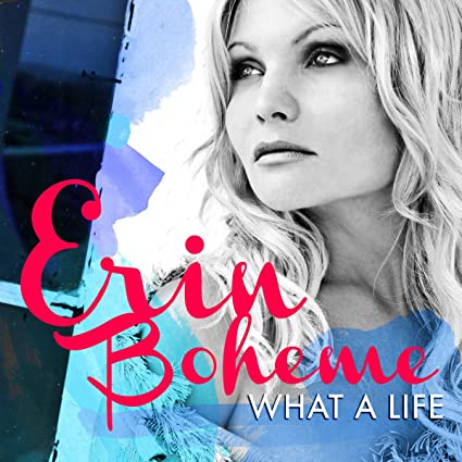 BOHEME ERIN - WHAT A LIFE - CD