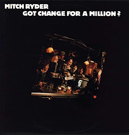 MITCH RYDER - GOT CHANGE FOR A MI - CD