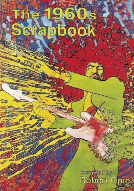 Robert Opie - 1960s Scrapbook - Hardback