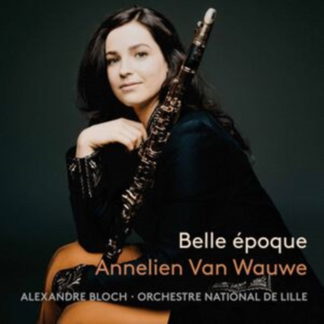 Belle - Annelien Van Wauwe, Orchestre National de Lille, Alexandre Bloch
