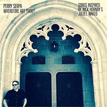 PERRY SERPA - WHEREFORE ART THOU? (SONGS INSPIRED BY NICK - Vinyl Record
