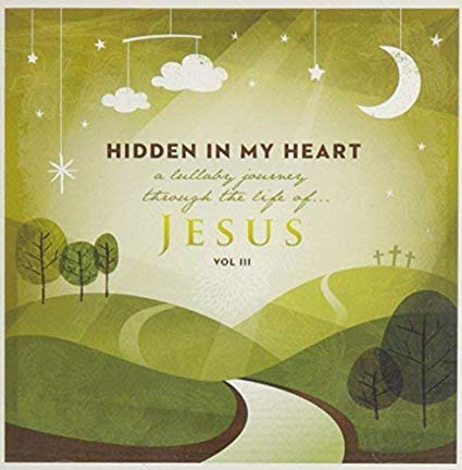 Scripture Lullabies - Hidden in My Heart (A Lullaby Journey Through Sc