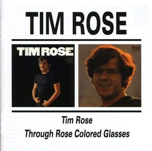 Tim Rose - / Through Rose Colored Glasses - CD