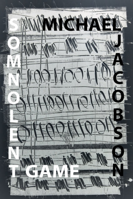 Jacobson - Somnolent Game - New paperback or softback