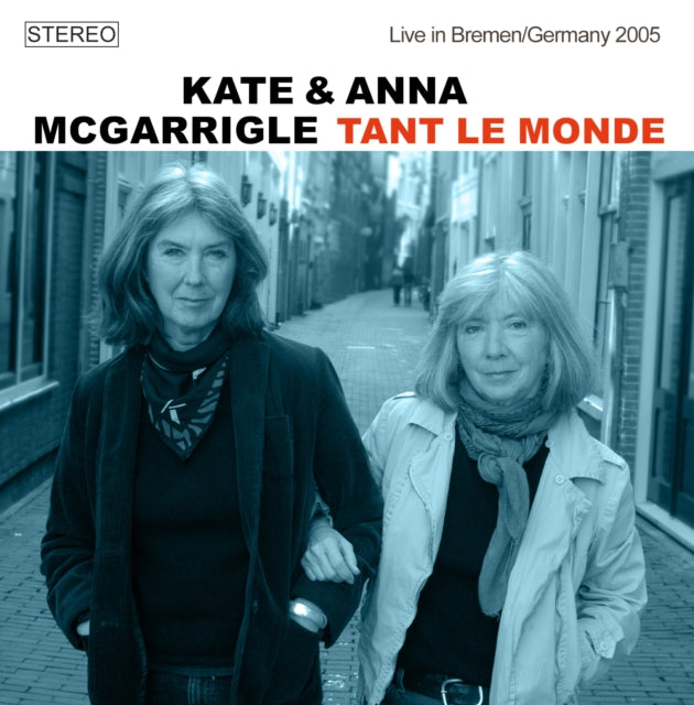 KATE & ANNA MCGARRIG - - Tant Le Monde, Live In Bremen / Germany 2005 CD