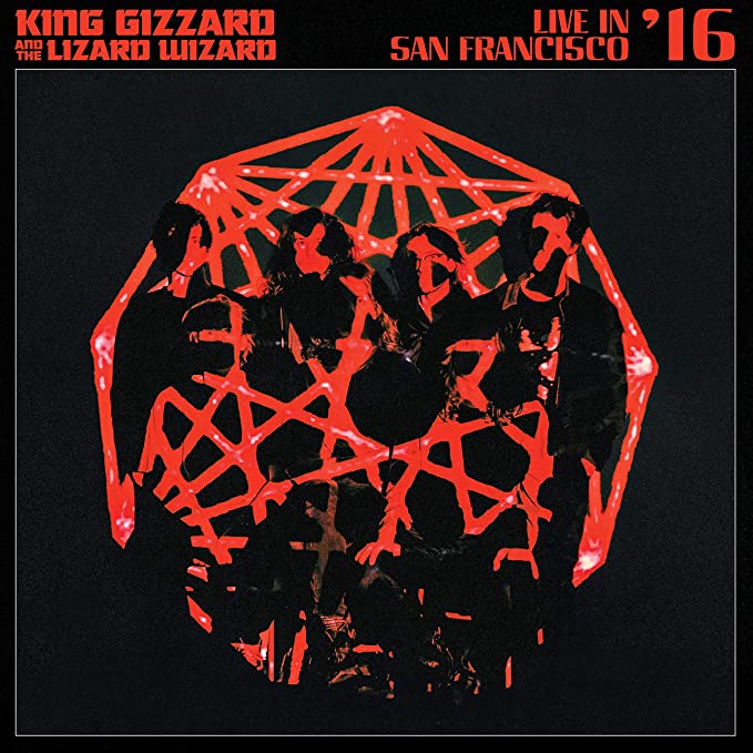 KING GIZZARD & THE L - LIVE IN SAN FRANCISCO '16 - Vinyl Record 12" RE