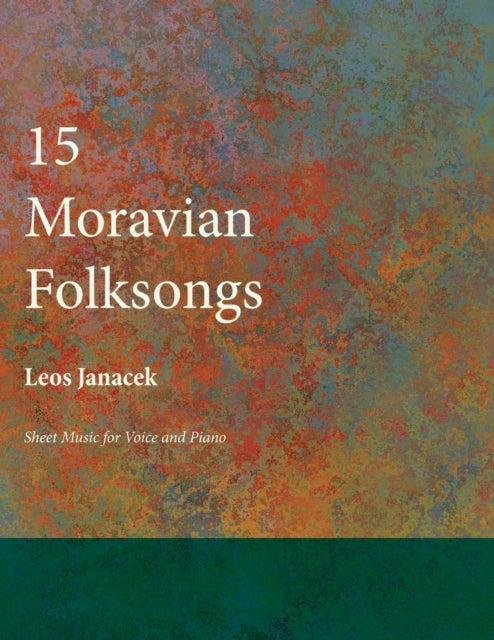 Janacek - Fifteen Moravian Folksongs - Sheet Music for Voice and Piano
