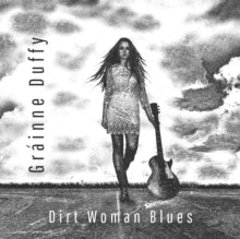 GRAINNE DUFFY - DIRT WOMAN BLUES - CD