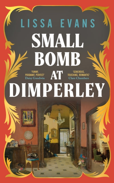 Lissa Evans - Small Bomb At Dimperley - New Hardback