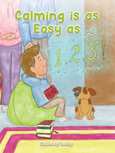 Kimberly Siroky - Calming Is as Easy as 1, 2, 3! - Paperback