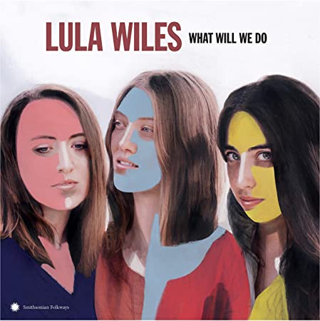 Lula Wiles - What Will We Do - Vinyl Record