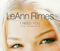 LeAnn Rimes - I Need You - The Remixes - Used CD