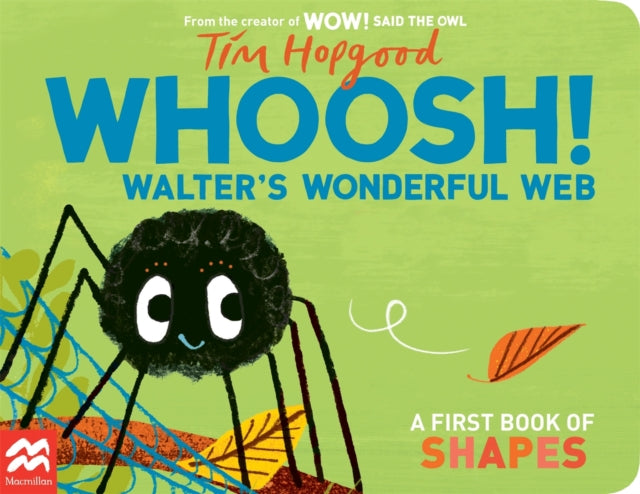Tim Hopgood - Whoosh! Walter's Wonderful Web : A First Book of Sha