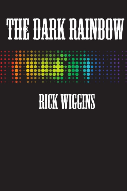 Wiggins - The Dark Rainbow - New paperback or softback
