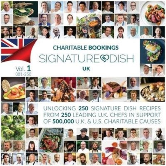 Charitable Bookings Signature Dish UK : Volume 1 001-250 : 1 - Hardbac