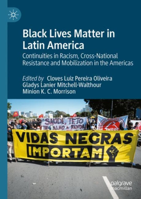 Luiz Pereira Oliveir - Black Lives atter in Latin Aerica Continuitie