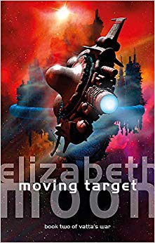 Elizabeth Moon - Moving Target Vatta's War Book Two - New Paper