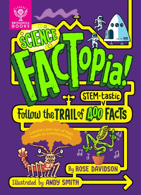 Rose Davidson - Science FACTopia! : Follow the Trail of 400 STEM-tasti
