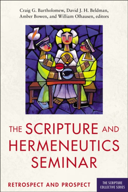 Scripture and Hermeneutics Seminar, 25th Anniversary : Retrospect and