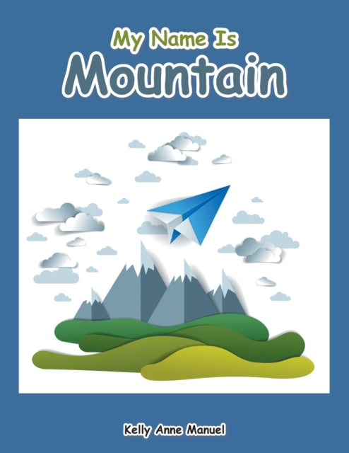 Manuel - My Name Is Mountain - New paperback or softback