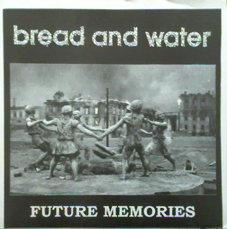 Bread And Water - Future Memories - Used Vinyl Record 7"