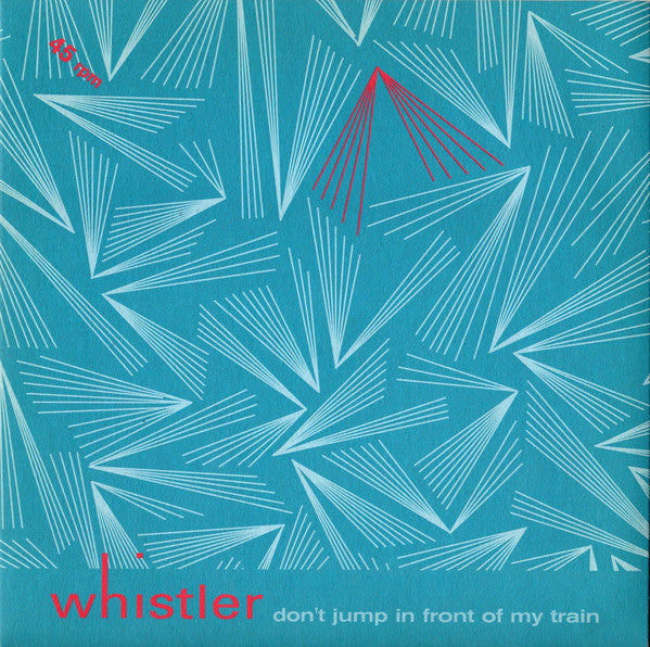 Whistler - Don't Jump In Front Of My Train - Used Vinyl Record 7"