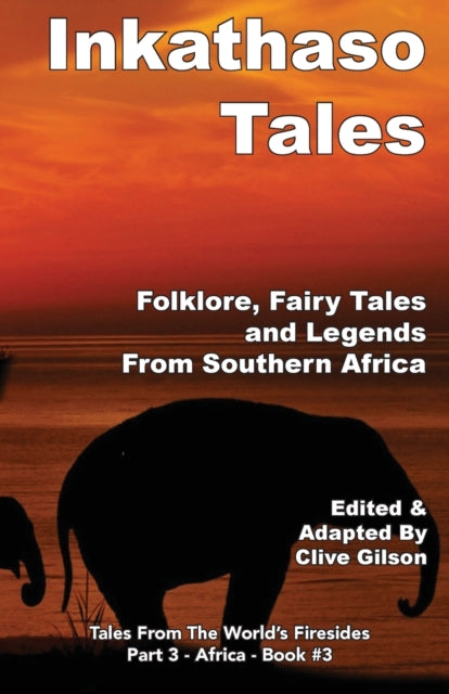 Gilson - Inkathaso Tales Folklore, Legends and Fairy Tales From South