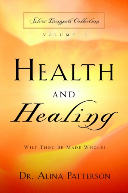 Patterson - Health and Healing - New paperback or softback